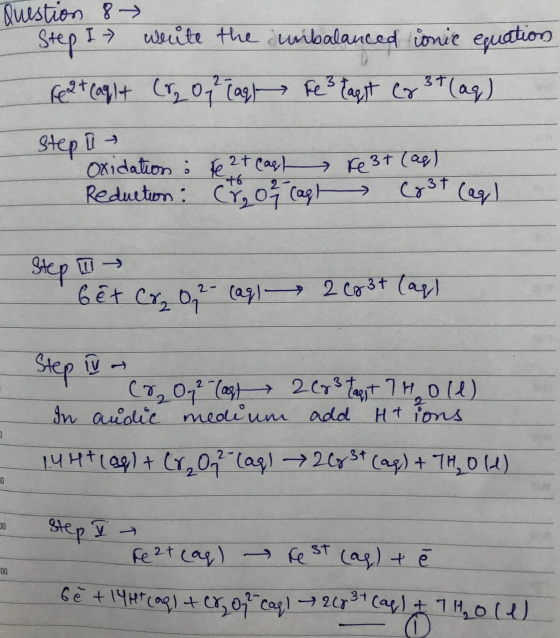 Question 8 Step I write the unbalanced ionic equation reat caght (ry of lagt res taqst (2 3+ (aq) Step I oxidation : re 2t ca