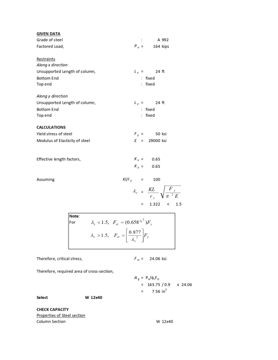 GIVEN DATA Grade of steel : A 992 Factored Load, Pu= 164 kips Restraints Along x direction Unsupported Length of column, Bott