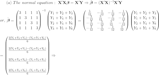 (a) The normal equation : XX3 = XY = @= (X or 3111\ Yi + B+ Y37 1131 1| |Yi+X4+X5 113 1| YS + Y4 + Y6 (1113) 【Y3 +5 + Y6