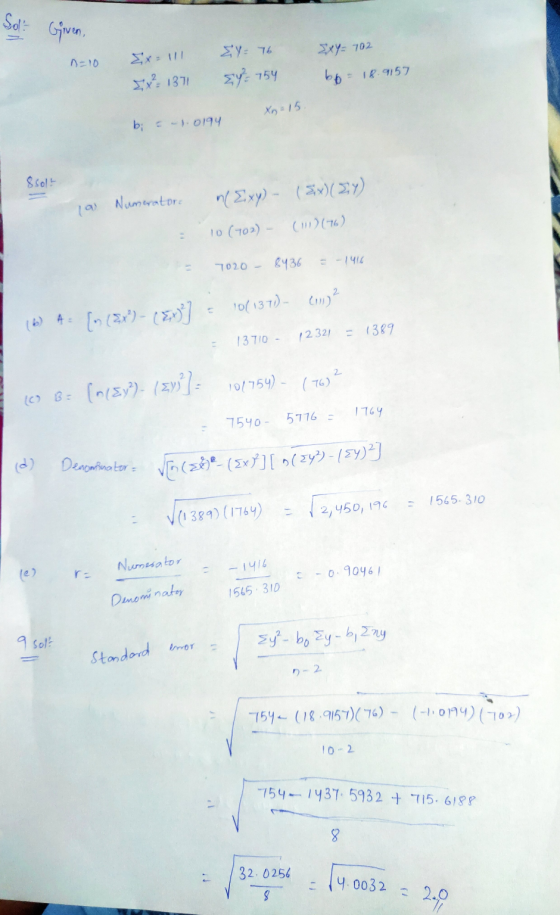 Given, &y= 76 24 154 Ex=111 x² 1371 Sxy= 102 b6 18.9157 D-10 xna 15. bi = -1.0194 8solt a Numeratore : Exy)- (8x)(EY) 10 (402
