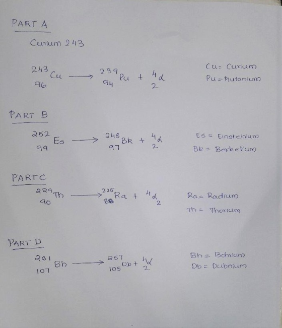PART A Cunum 243 243 c Cu 239. a pa + 46 (u= Curricum Pulutonium 대 Аң PART B 252 99 Es 248 BR + 46 ES = Einsteinium Ble Berke