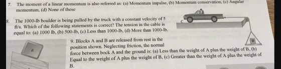 7. The moment of a linear momentum is also referred as: (a) Momentum impulse, (b) Momentum conservation, (c) Angular momentum