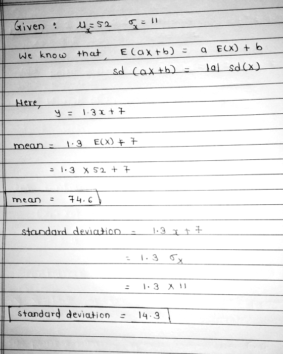 Given : u = 52 o = 11 a E Cax+b) = a We know that EX) + b sd cax tb) (ع) امى اول Here, y = 1.31 +7 mean = 13 E(X) $ 7 = 1.3 X