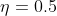 η 0.5