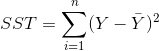 SST = \sum_{i=1}^{n}(Y-\bar{Y})^{2}