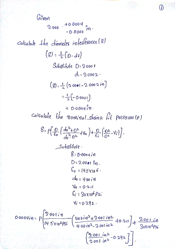 Given 2.000 : +0.0004 -0.0000 in Calculate the diameter interfésence (8) (8) = £ Co-di) Substitute D-2.0001 di- 2.0002 (8) =(