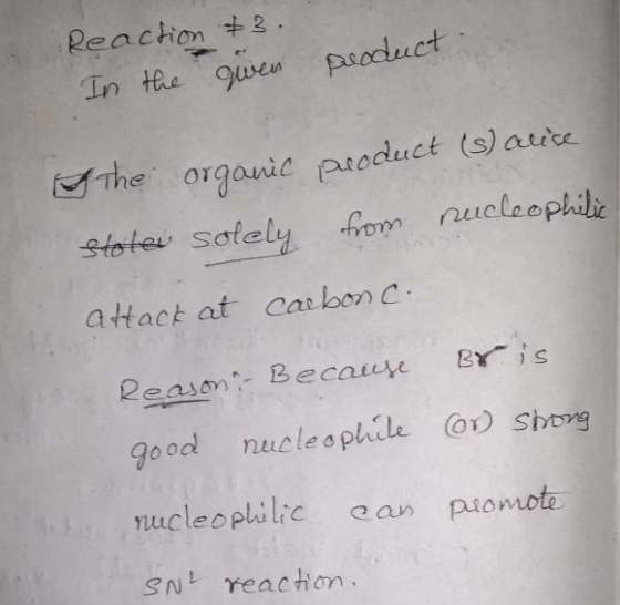 eachon 2 In the wen psoduct The organic pro duct (s) aece attack at car loonc Reason Because Y is good nucleophile OSorg mucl