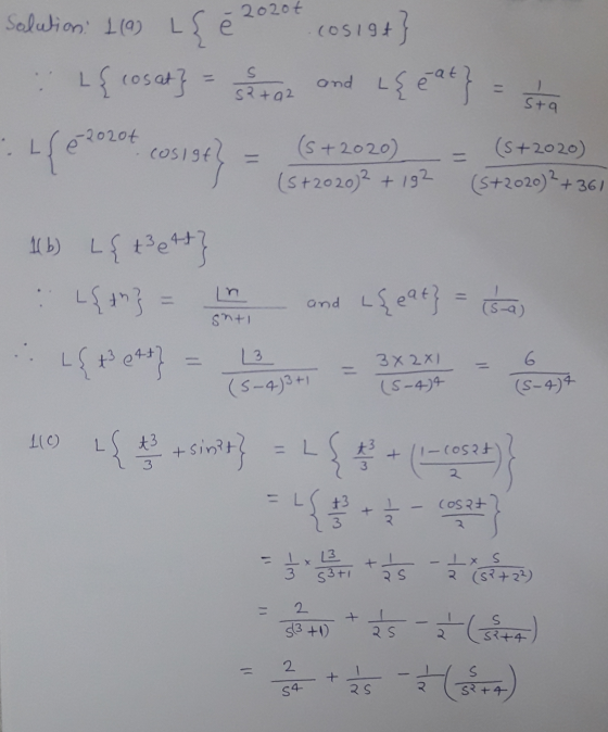 2020t ( solution: 1(9) Lş é cosigt} : L{ cosat} = 38 22 and L{ e at} = sta L{ erozot, cosist} (s+2020) (S+2020)2 + 192 (5+202