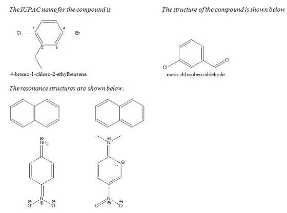 TheIUPAC name for the compound is The structure of the compound is shown below CI Br 0 Cl 4-bromo-1-chloro-2-ethylbenzene met