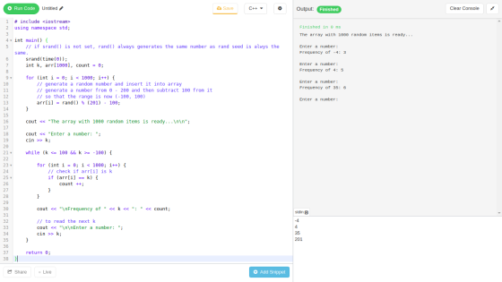 Run Code Untitled Save C++ - Output: Finished Clear Console Finished in 0 ms The array with 1000 random items is ready... Ent