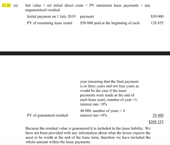 11.31 (a) fair value + nil initial direct costs = PV minimum lease payments + any unguaranteed residual Initial payment on 1