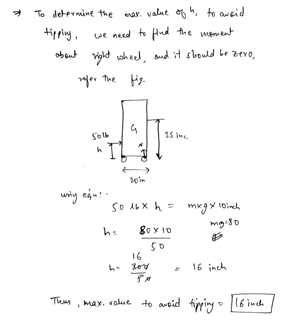 N To determine the max. value of h, to avoid tipping, we need to find the moment about right wheel, and it should be zero, re