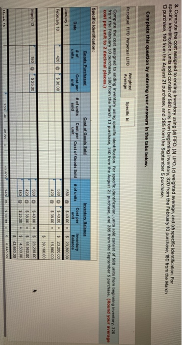 3. Compute the cost assigned to ending Inventory using (a) FIFO, (LIFO, (d weighted average, and specific identification. For