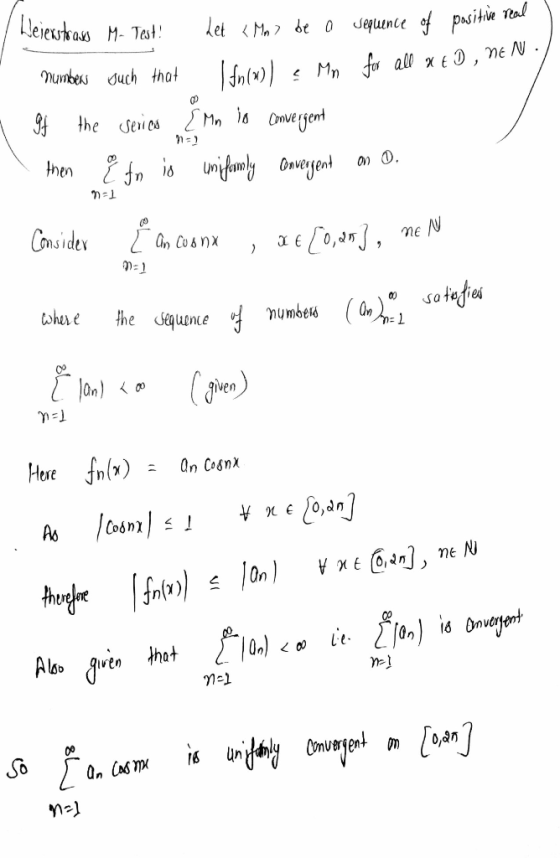 Deierstrass M- Test! Let <May be a sequence of positive real numbers ouch that I fowl Mn for all x D, NEN/ If the series EMn