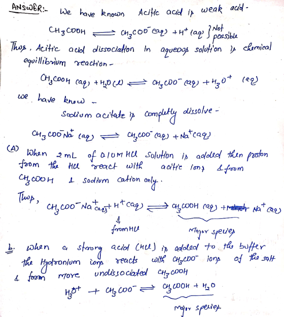 ANSWER: We have known AC . . We have known Acific acid is weak acill CH3COOH = cgcoocaq) +++ (aq) so bola Thos, Acitic add di