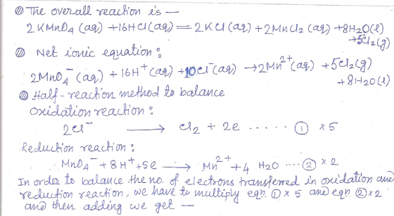 The overall yeachon s 2 K MnDa Cag) +16C(a9) = 2KU (a)+2Muu2 (ag) +8H2OC) Net ionic eauation 2Mno Cag)16H Ca) +10ecasa) -2MCa
