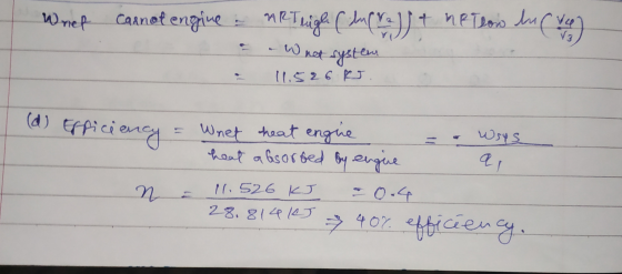 Whet cannot engine - MRT righ (lucra ) ) + ne T low ln (vey = . What system 11.526 kJ. (a) Efficiency = Whet heat engine - Ws