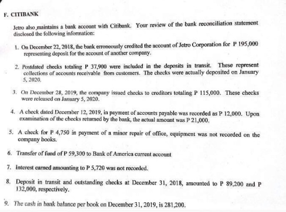 F. CITIBANK Jetro also maintains a bank account with Citibank. Your review of the bank reconciliation statement disclosed the