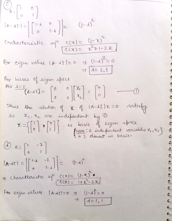 A - A-AT 1-1 Charactaristic C()= -x) C(x) 1-2x (-A)2-0 forcigun valu A-AII0 A=1,1 for bases oigun space (A-AI) e ouho X 4 (A-