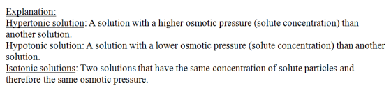 Explanation Hypertonic solution: A solution with a higher osmotic pressure (solute concentration) than another solution Hypot