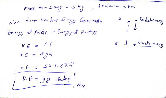 h = goocm =sm A mass m=sooog skg now from Newtons Energy Conservation Energy at pointa - Energyat point B hotechial-energy K