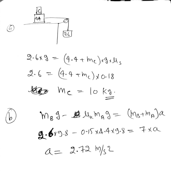 2.6x9 = (4.4+ me legals 2.6 = 4.4 the )x0.18 to me =lo kogo Mog- MAMAG= (MBtmaja -0-15 *4.4x9.8= 7xa a=2.72 m/s2