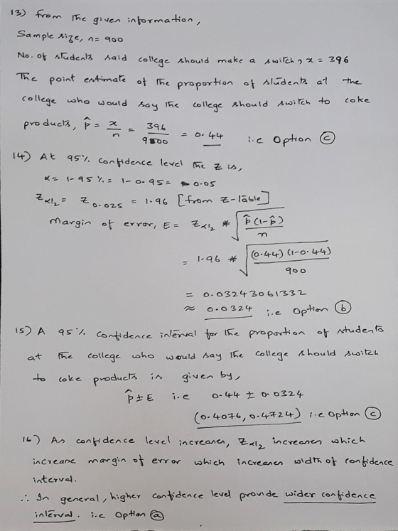 the 13) from the given information, Sample size, n=900 No. of students raid college should make a switch 3 x = 396 The point