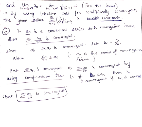 an no ho lima stening (For the terms) is and lim By using leftnil z test fore conditionally convergent, the given seines § (G