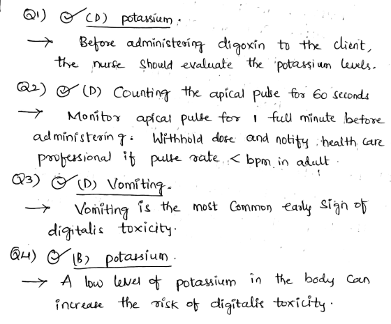 QI) O CD potassium :- * Before administering digoxin to the client, - the nurse should evaluate the potassium levels. 22) Ø (