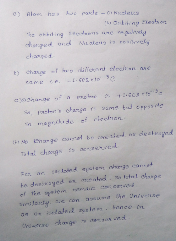 a) Atom has two parts (i) Nudels (11) Orbiting Electron The orbiting Flectrons are negatively charged and Nucleus is positive