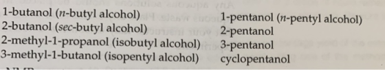 1-butanol (n-butyl alcohol) 2-butanol (sec-butyl alcohol) 2-methyl-1-propanol (isobutyl alcohol) 3-methyl-1-butanol (isopenty