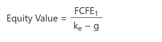 Equity Value = FCFE1 ke - g