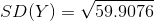 SD(Y) = \sqrt{59.9076 }