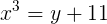\large x^3=y+11