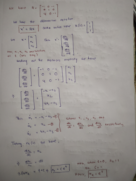 We have A-[-o-17 I 4 0 - 1 differential We have the equation. X Co x = AX . I withe initial value Let then xs dat 92 I dal 9