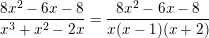 \small \frac{8x^{2}-6x-8}{x^{3}+x^{2}-2x}=\frac{8x^{2}-6x-8}{x(x-1)(x+2)}