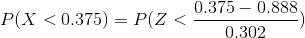 P(X < 0.375) = P(Z < \frac{0.375-0.888}{0.302})