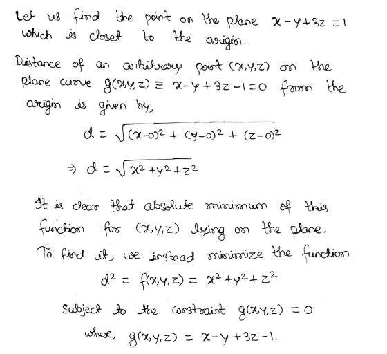 Let us find the point on the plane on the plane X-y+32 = 1 which is closet to the oregion. Distance of an arbitrary point (2,