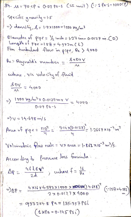 34. of pipe-I 5ft 4.572m C L) Fon hurbulnd flouo in pi 名DV 4000 0.07 fa-s ア/v= 14-698m/s 2 2 5-2 = 733 254. g fa-135. 357psi