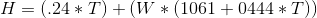 H=(.24*T)+(W*(1061+0444*T))