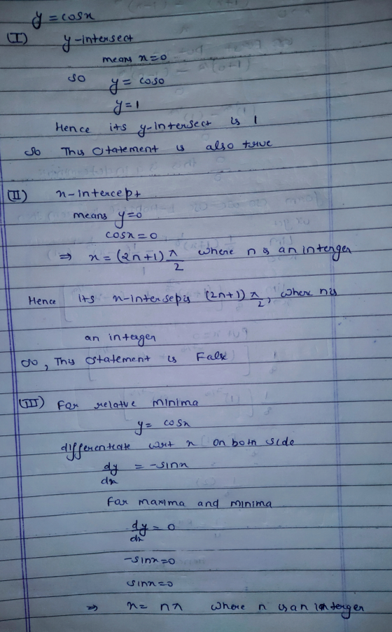 y = cosa y-intersect 2 means nzo AL) SO y = coso So (1) Hence its y-Intersect is 1 This o tatement is also true E rit n-inter