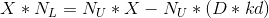 X * NL = NU * X – NU * D* kd)