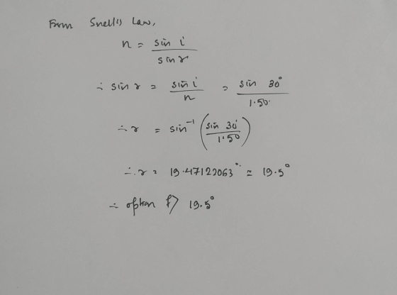 from Snelly Law, na sin sinr i sing a sini = sin 30° 1.50 1.72 19:47122063 = 19.5° i ostan f7 19.50