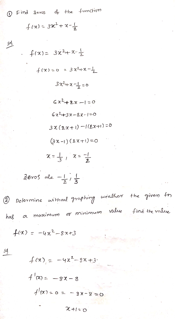 O Find Zeros of the functim fin) - 372+x- +x-1 sol f(x)= 3x²+x-1/4 f(x)=0 - 3x²+x-Ź 3x2+x-=0 6x²+2x-1=0 6x2+3x-2x-1=0 32(2x+1