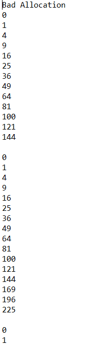 Bad Allocation 4 16 25 36 49 64. 81 100 121 144 4 16 25 36 49 64. 81 100 121 144 169 196 225