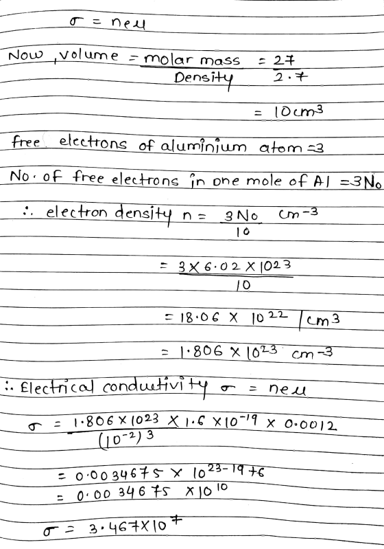 r=neel Now , volume = molar mass Dens nsity E 27 2.7 10cm3 Free elections of aluminjum atom 3 No. of free electrons in one mo