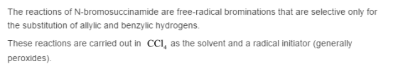 the substitution of allylic and benzylic hydrogens. These reactions are carried out in CCl as the solvent and a radical initi