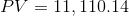 PV = 11, 110.14
