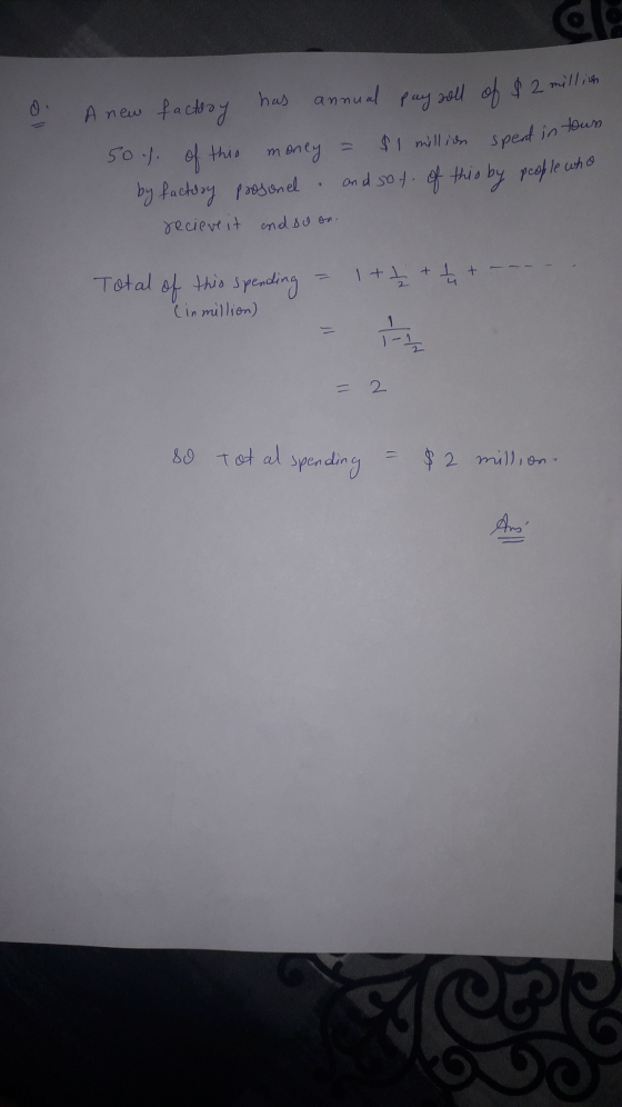 $ 1 million spent in toun has annual A new factory pay soll of $2 million 50% of this money by factory prosonel recieve it an