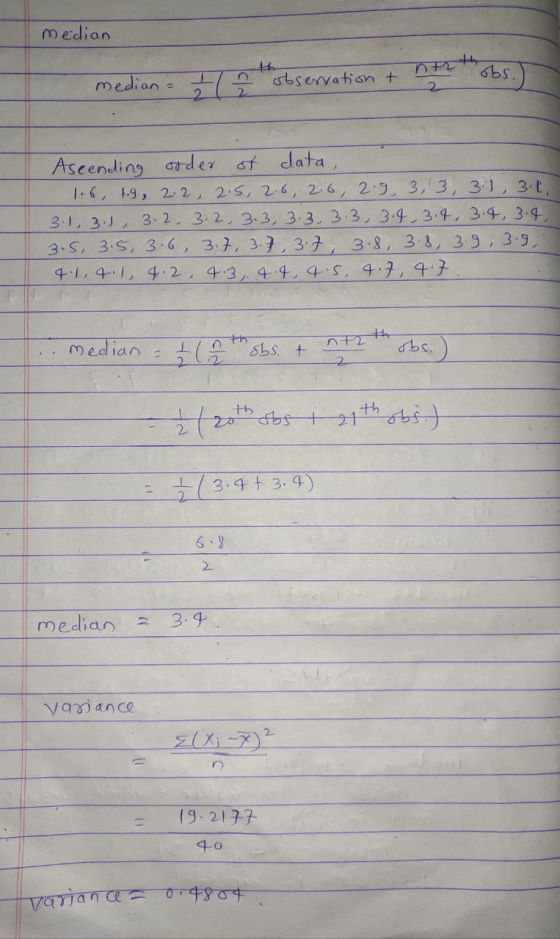 median th observation + obs median = 7 ( 2 2 Ascending order of data, 1.6, 19, 212, 215, 216, 2:6, 29, 3, 3, 3.1, 3.1, 3.1, 3